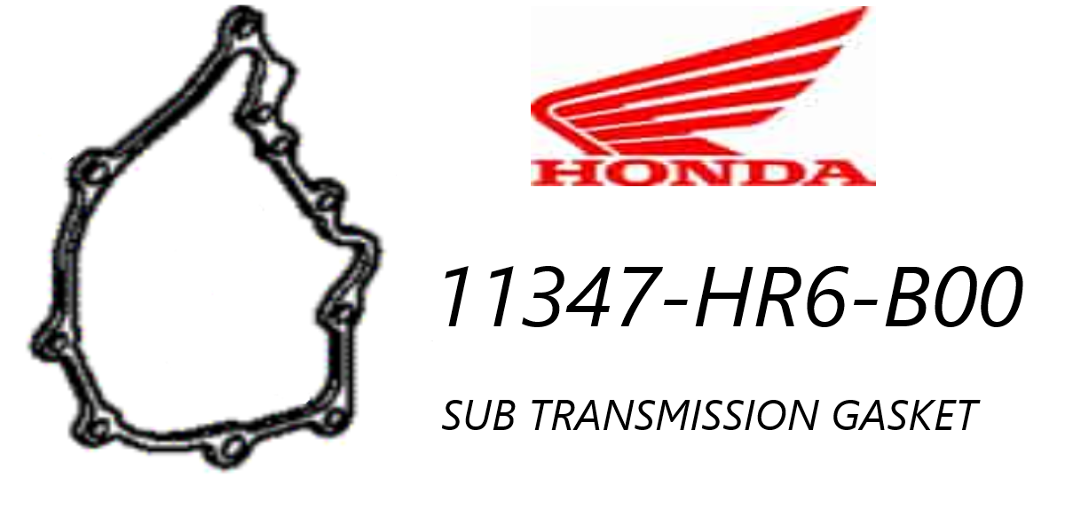 HONDA SUB TRANSMISSION GASKET, 11347-HR6-B00